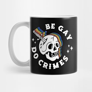 Be Gay Do Crimes Rainbow Skull Mug